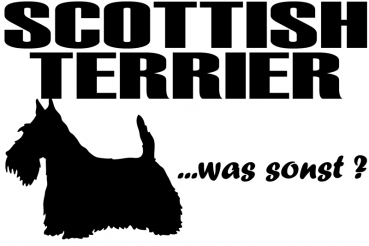 Aufkleber "Scottish Terrier ...was sonst?"